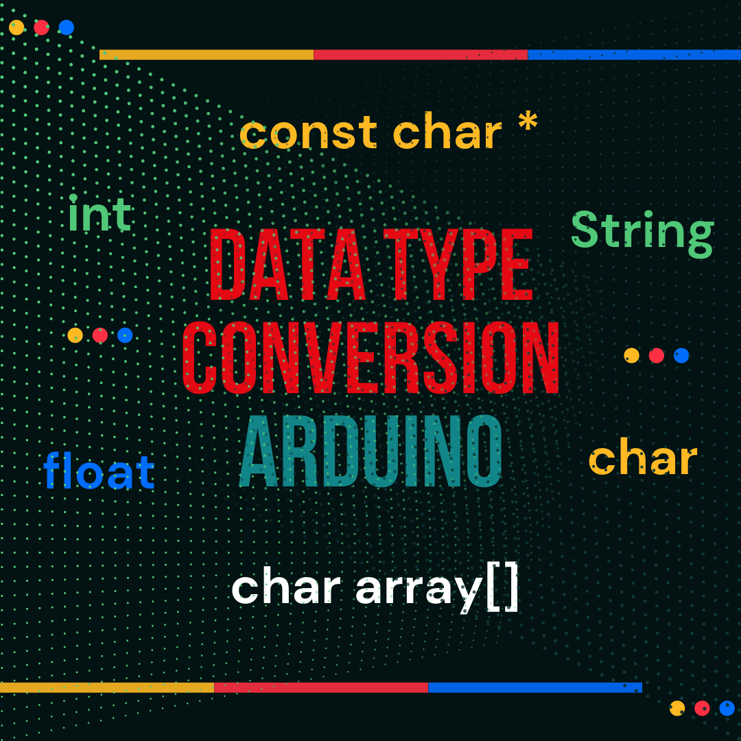 Data Type Conversion in Arduino