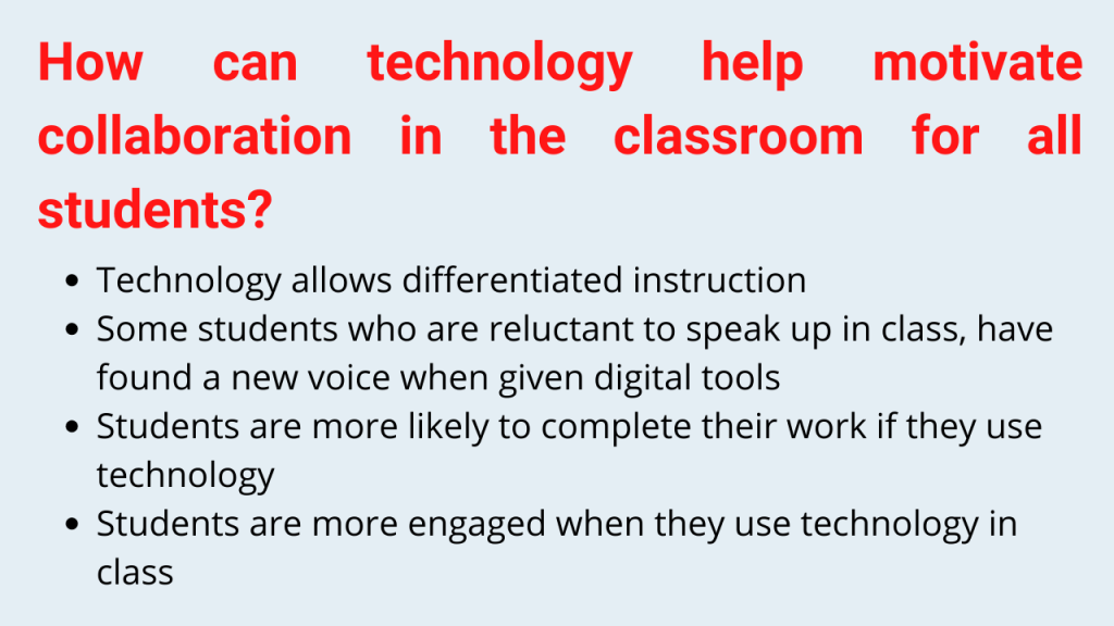 How can technology help motivate collaboration in the classroom for all ...